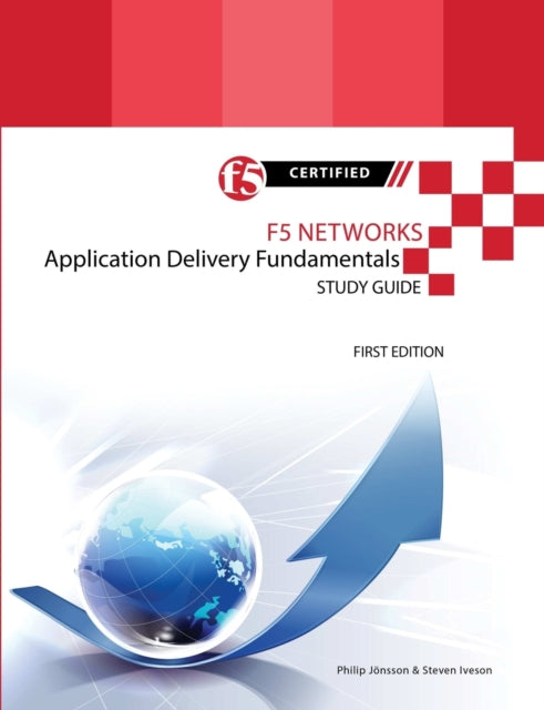 Book cover of: F5 Networks Application Delivery Fundamentals Study Guide - Black and White Edition. By: Philip Jonsson
