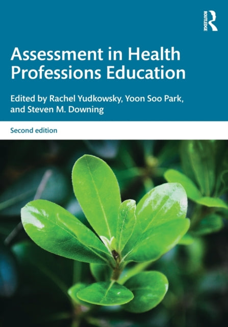 Book cover of: Assessment in Health Professions Education. By: Rachel Yudkowsky