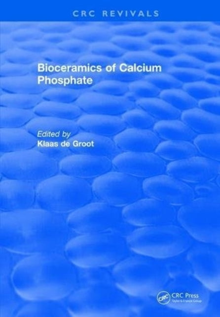 Book cover of: Bioceramics Calcium Phosphate. By: K. de Groot