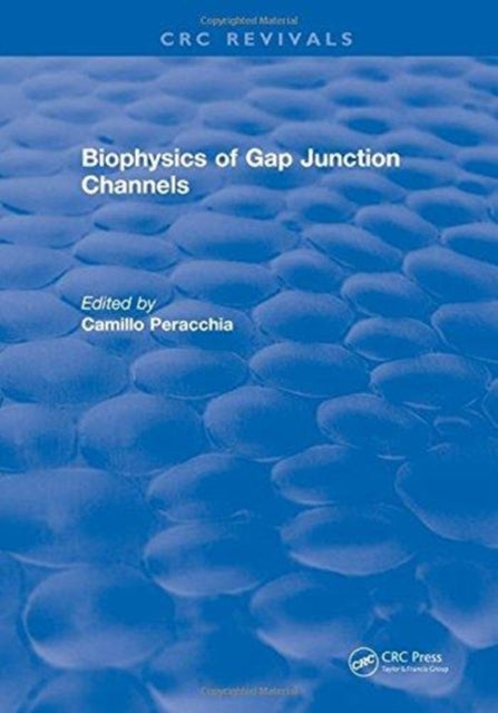 Book cover of: Biophysics of Gap Junction Channels. By: Peracchia