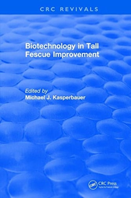 Book cover of: Biotechnology in Tall Fescue Improvement. By: Michael J. Kasperbauer