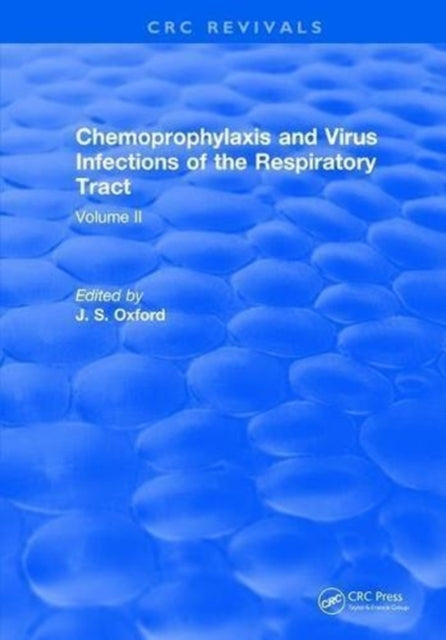 Book cover of: Chemoprophylaxis and Virus Infections of the Respiratory Tract. By: J.S. Oxford