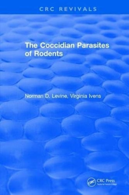 Book cover of: Coccidian Parasites of Rodents. By: Norman D. Levine