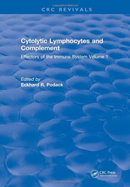 Book cover of: Cytolytic Lymphocytes and Complement Effectors of the Immune System. By: Eckhard R. Podack