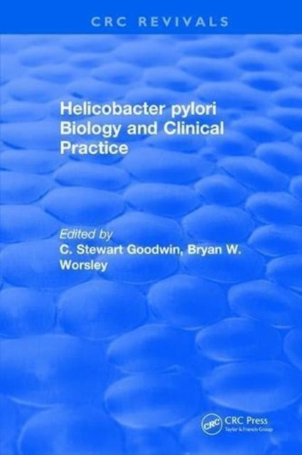 Book cover of: Helicobacter pylori Biology and Clinical Practice. By: C. Stewart Goodwin