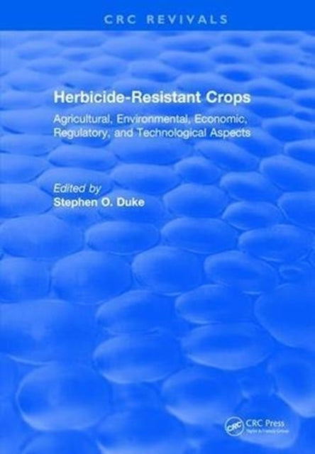 Book cover of: Herbicide-Resistant Crops. By: Stephen O. Duke