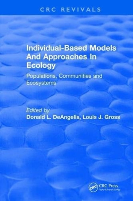 Book cover of: Individual-Based Models and Approaches In Ecology. By: D. L. DeAngelis