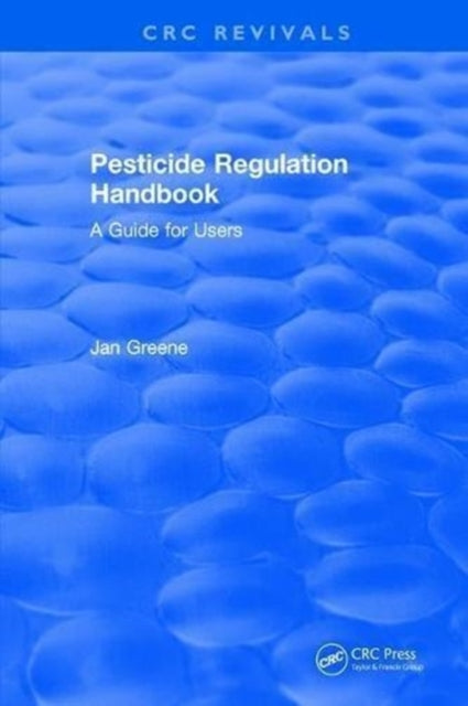Book cover of: Pesticide Regulation Handbook. By: Jan Greene