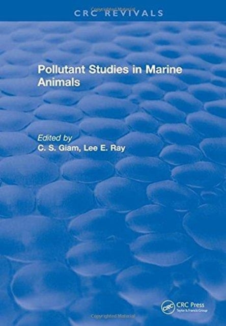 Book cover of: Pollutant Studies In Marine Animals. By: C. S. Giam