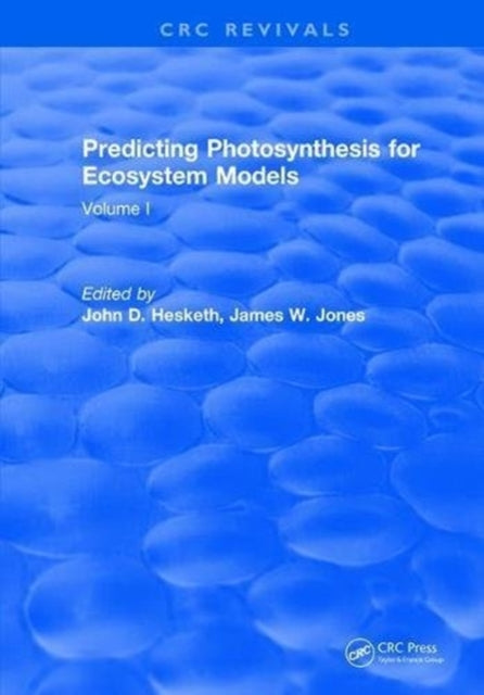 Book cover of: Predicting Photosynthesis For Ecosystem Models. By: John D. Hesketh
