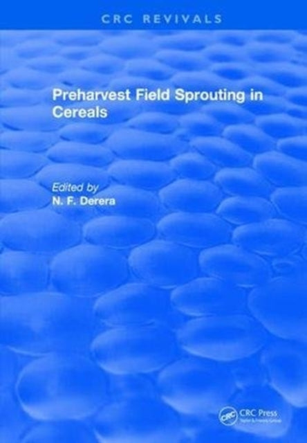 Book cover of: Preharvest Field sprouting in Cereals. By: N. F. Derera