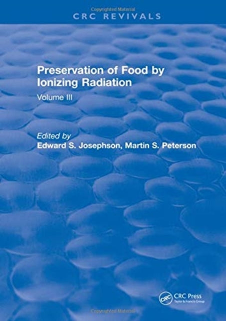 Book cover of: Preservation Of Food By Ionizing Radiation. By: Peter Josephson