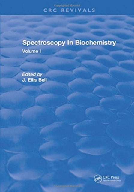 Book cover of: Spectroscopy In Biochemistry. By: J. Ellis Bell