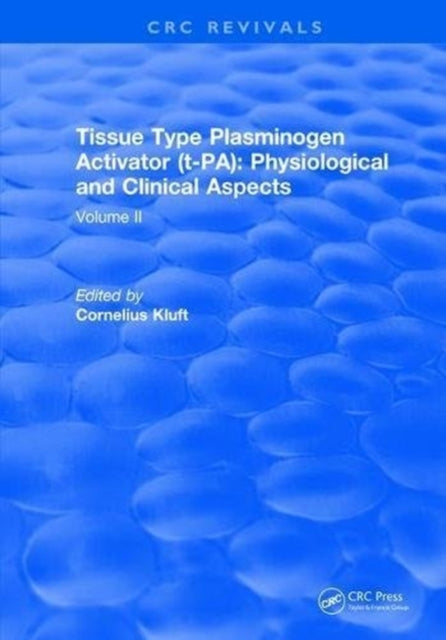 Book cover of: Tissue Type Plasminogen Activity. By: Cornelius Kluft