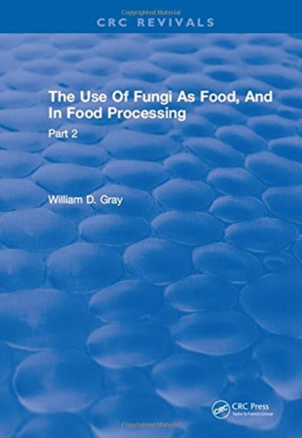 Book cover of: Use Of Fungi As Food. By: Dave Gray