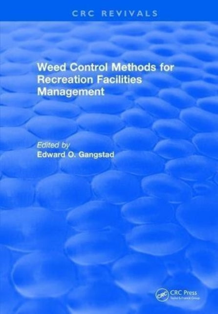 Book cover of: Weed Control Methods For Recreation Facilities Management. By: Gangstad