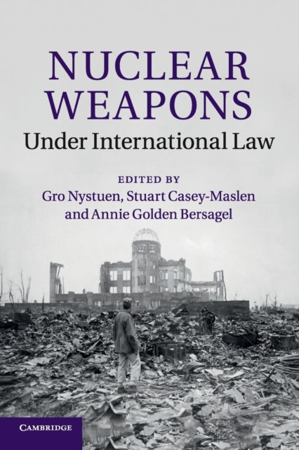 Book cover of: Nuclear Weapons under International Law. By: Gro Nystuen