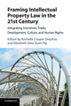 Book cover of: Framing Intellectual Property Law in the 21st Century. By: Rochelle Cooper Dreyfuss