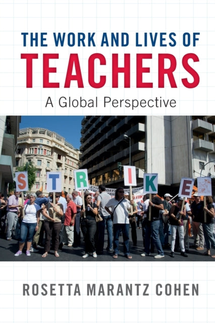 Book cover of: Work and Lives of Teachers. By: Rosetta Marantz Cohen