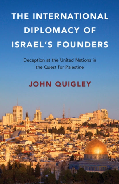 Book cover of: International Diplomacy of Israel's Founders. By: John Quigley