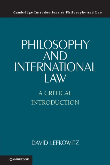 Book cover of: Philosophy and International Law. By: David Lefkowitz
