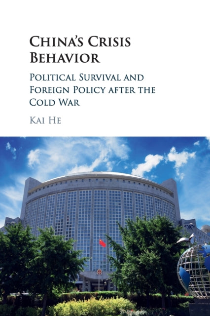 Book cover of: China's Crisis Behavior. By: Kai He