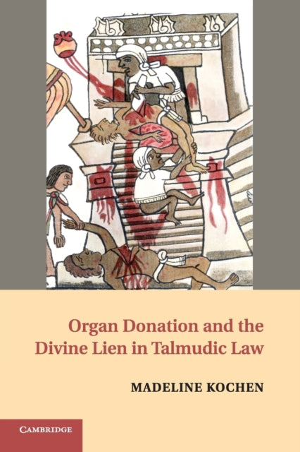 Book cover of: Organ Donation and the Divine Lien in Talmudic Law. By: Madeline Kochen