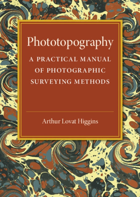 Book cover of: Phototopography. By: Arthur Lovat Higgins