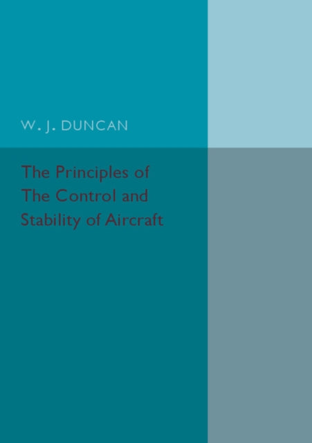 Book cover of: Principles of the Control and Stability of Aircraft. By: W. J. Duncan
