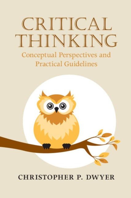 Book cover of: Critical Thinking. By: Christopher P. Dwyer