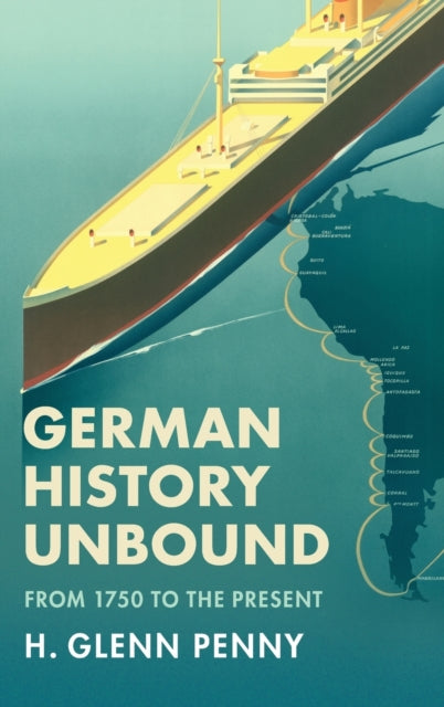 Book cover of: German History Unbound. By: Glenn Penny