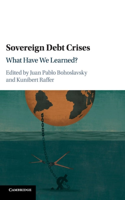 Book cover of: Sovereign Debt Crises. By: Juan Pablo Bohoslavsky
