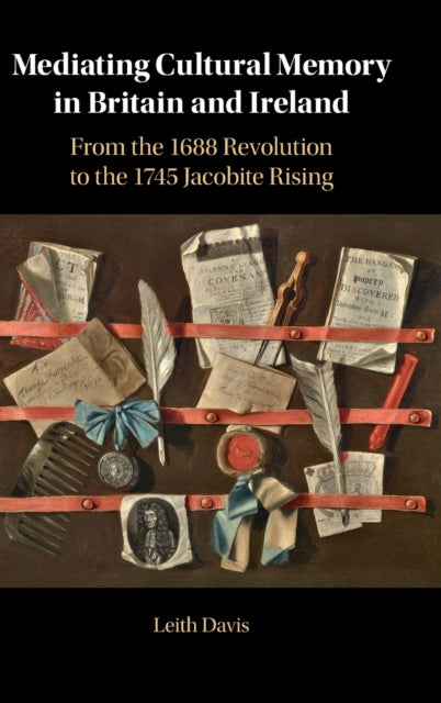 Book cover of: Mediating Cultural Memory in Britain and Ireland. By: Leith Ann Davis