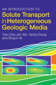 Book cover of: Introduction to Solute Transport in Heterogeneous Geologic Media. By: Tian-Chyi Jim Yeh