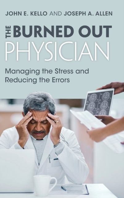Book cover of: Burned Out Physician. By: John E. Kello