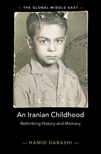 Book cover of: Iranian Childhood. By: Hamid Dabashi