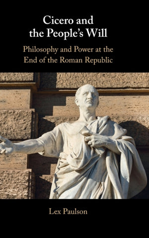 Cicero and the People’s Will