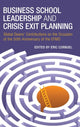 Book cover of: Business School Leadership and Crisis Exit Planning. By: Eric Cornuel