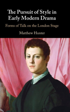 Pursuit of Style in Early Modern Drama