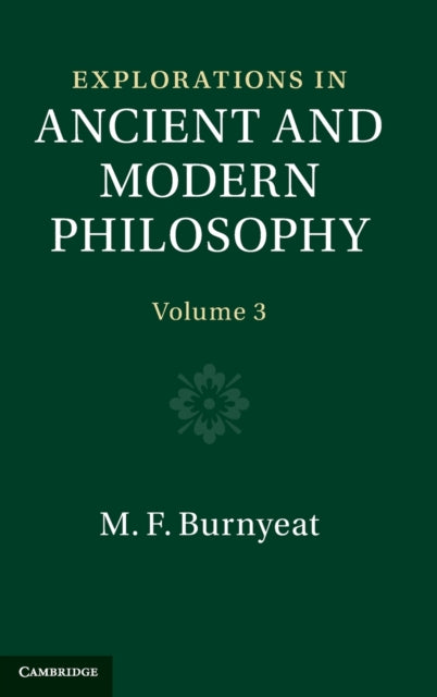 Book cover of: Explorations in Ancient and Modern Philosophy: Volume 3. By: Myles Burnyeat