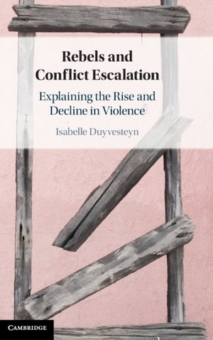 Rebels and Conflict Escalation