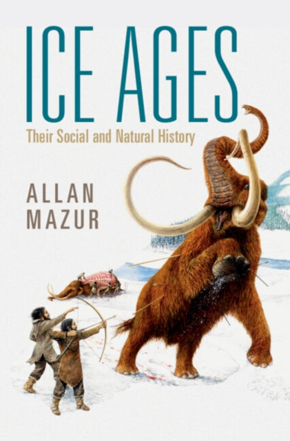 Book cover of: Ice Ages. By: Allan Mazur