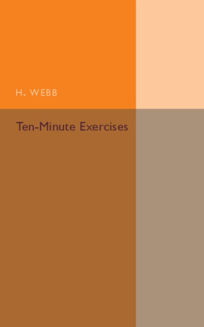 Book cover of: Ten-Minute Exercises. By: H. Webb