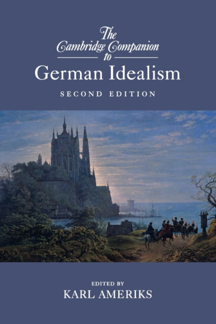 Book cover of: Cambridge Companion to German Idealism. By: Karl Ameriks