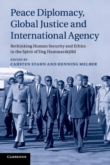 Book cover of: Peace Diplomacy, Global Justice and International Agency. By: Carsten Stahn