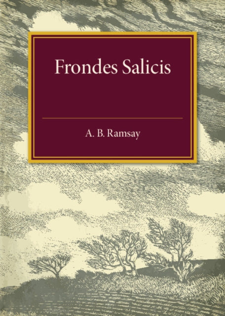 Book cover of: Frondes Salicis. By: A. B. Ramsay