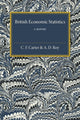 Book cover of: British Economic Statistics. By: C. F. Carter