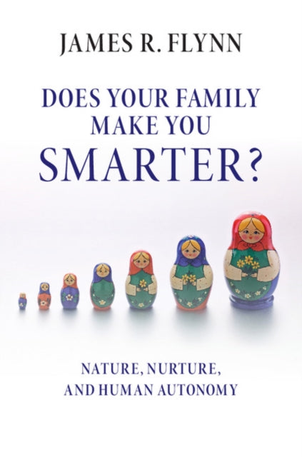 Book cover of: Does your Family Make You Smarter?. By: James Robert Flynn