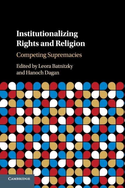 Book cover of: Institutionalizing Rights and Religion. By: Leora Batnitzky