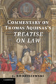 Book cover of: Commentary on Thomas Aquinas's Treatise on Law. By: J. Budziszewski